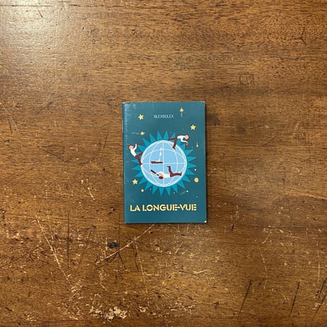 「LA LONGUE-VUE」Blexbolex
