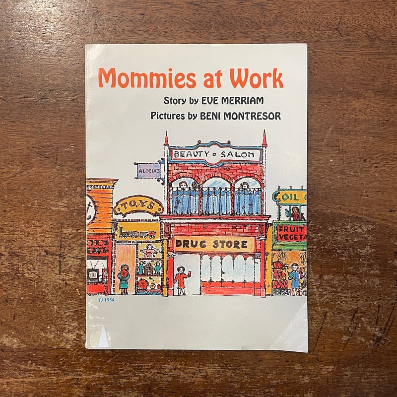 絵本・児童書 Mommies at Work Mommies at Work」Eve Merriam Beni Montresor（ベニ・