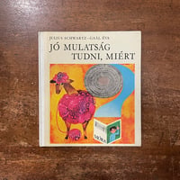 「JO MULATSAG TUDNI, MIERT」Julius Schwartz　Gaal Eva