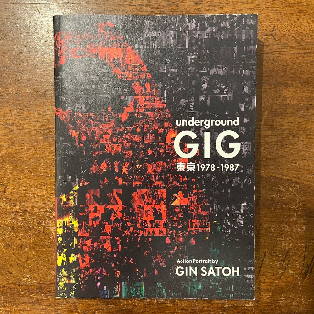 その他 Underground GIG Tokyo 1978-1987 Underground GIG Tokyo 1978 – 1987 Action Portrait by Gin
