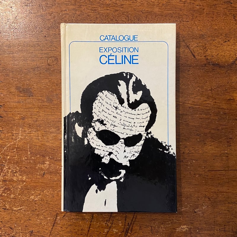 【希少 コレクター向け】CELINE アートブック 1982–2019｜ CATALOGUE de l'exposition：CELINE」L. F. Celine（