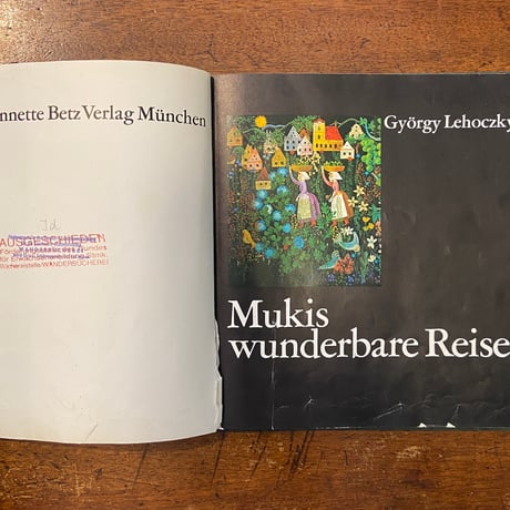「Mukis wunderbare reise」Gyorgy Lehoczky（ジョールジュ・レホツキー）