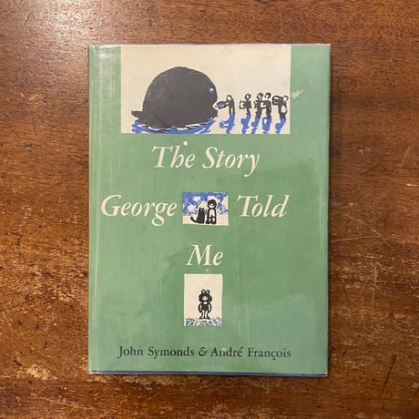 「The Story George Told Me」John Symonds　Andre Fracois（アンドレ・フランソワ）