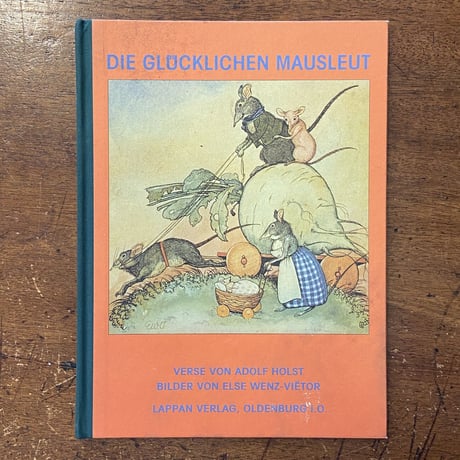 「Die Glucklichen Mausleut」Adolf Holet　Else Wenz-Vietor（エルゼ・ヴェンツ・ヴィエトール）