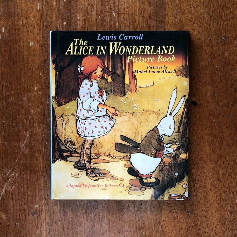 The Alice in Wonderland」Mabel Lucie Attwell(メイ The Alice in Wonderland」Mabel Lucie Attwell(メイ