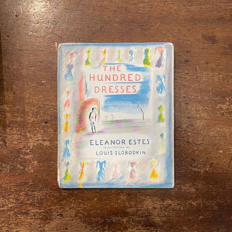 「THE HUNDRED DRESSES（1960年頃）」Eleanor Estes　Louis Slobodkin（ルイス・スロボドキン）