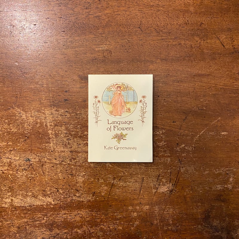 Language of Flowers」Kate Greenaway（ケイト・グリーナウェイ