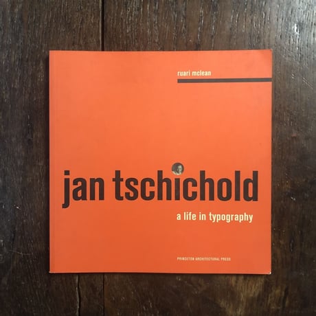 「Jan Tschichold　a life in typography」Ruari Mclean