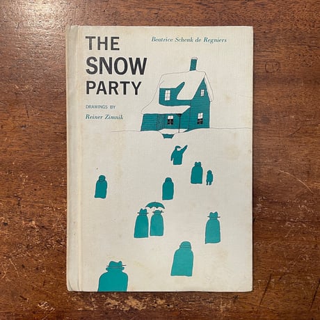 「THE SNOW PARTY」Beatrice Schenk de Regniers（レーニエ）　Reiner Zimnik（ライナー・チムニク）