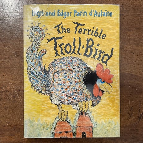 「The Terrible Troll Bird」Ingri & Edgar Parin d'Aulaire（ドーレア夫妻）