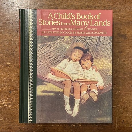 「A Child's Book of Stories from Many Lands」Ada M. Skinner　Jessie Willcox Smith（ジェシー・ウィルコックス・スミス）
