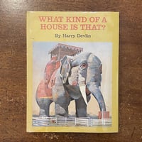 「WHAT KIND OF A HOUSE IS THAT？」Harry Devlin