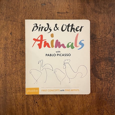 「Birds & Other Animals（ボードブック）」Pablo Picasso
