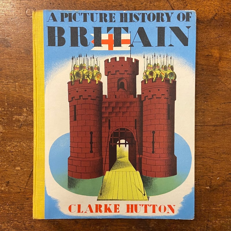A PICTURE HISTORY OF BRITAIN（1946年2刷／リトグラフ印刷）」