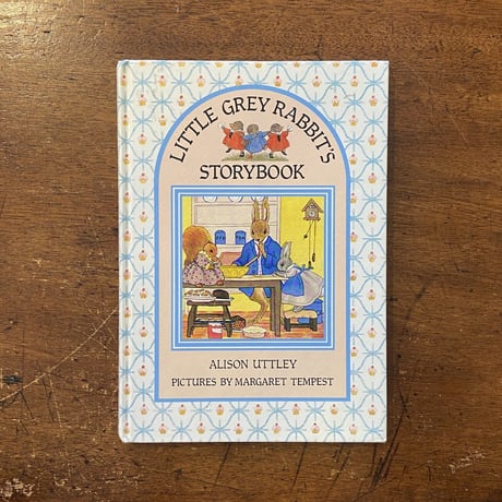 「LITTLE GREY RABBIT'S STORY BOOK」Alison Uttley　Margaret Tempest