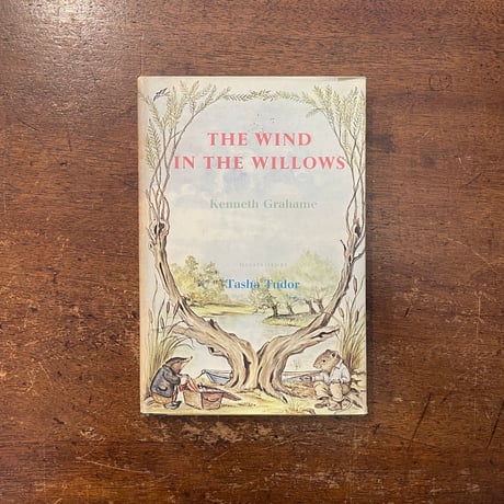 「THE WIND IN THE WILLOWS」Kenneth Grahame　Tasha Tudor（ターシャ・テューダー）