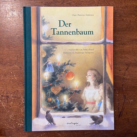 「Der Tannenbaum（もみの木）」Arnica Esterl　Anastassija Archipowa