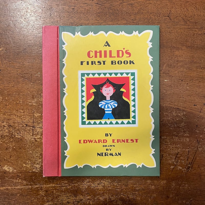 RD19 洋書絵本 A CHILD'S FIRST BOOK エイナル・ネルマン A CHILD'S FIRST BOOK」Edward Ernest Nerman（エイナル
