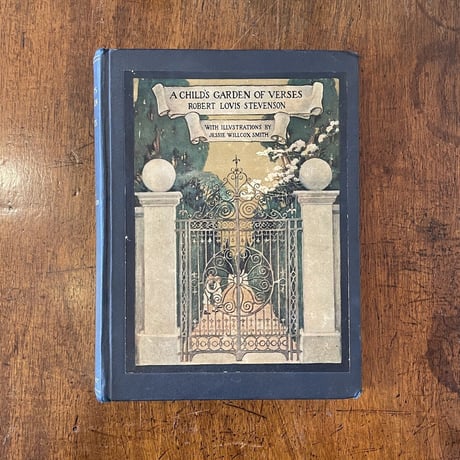 「A CHILD'S GARDEN OF VERSES（1905年〜25年頃）」R. L. Stevenson　Jessie Willcox Smith（ジェシー・ウィルコックス・スミス）