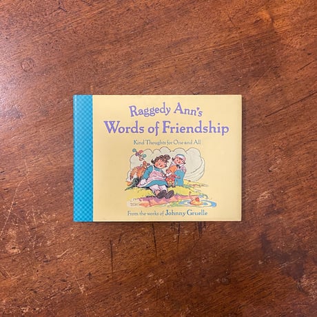 「Raggedy Ann's Words of Friendship」Johnny Gruelle（ジョニー・グルエル）