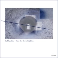 DATA - mp.3 | Yu Miyashita :: Navy See Res in Brighton - MATTER009
