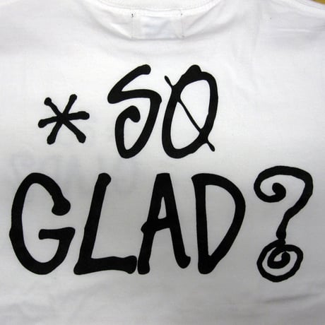 So Glad？ TEE