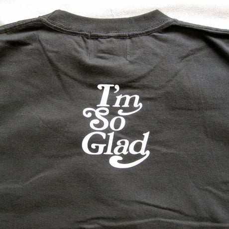 I’m So Glad TEE A BLK