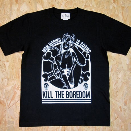Kill the boredom TEE
