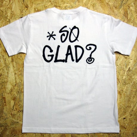 So Glad？ TEE