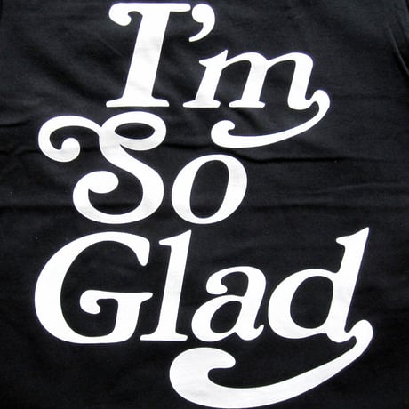 I’m So Glad TEE A BLK