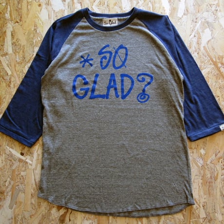 So Glad？ Raglan 3/4S TEE V・H×V・H・N
