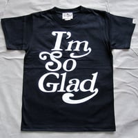 I’m So Glad TEE A BLK