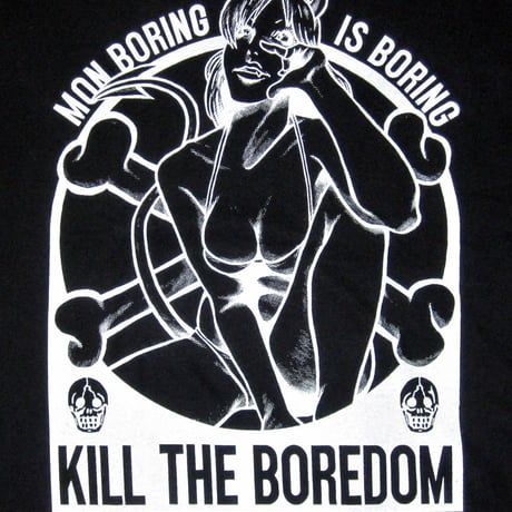 Kill the boredom TEE