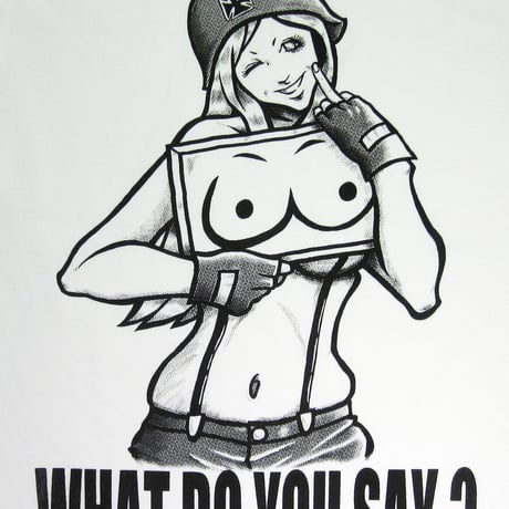 WHAT DO YOU SAY? TEE