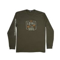 "LOYAL TO THE SOIL "  L/S T-SHIRT