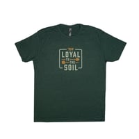 "LOYAL TO THE SOIL " T-SHIRT