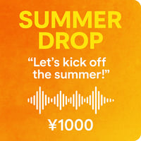 SUMMER DROPS_1  (Let’s kick off the summer!)