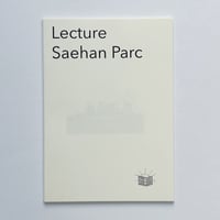 Saehan Parc｜ Lecture