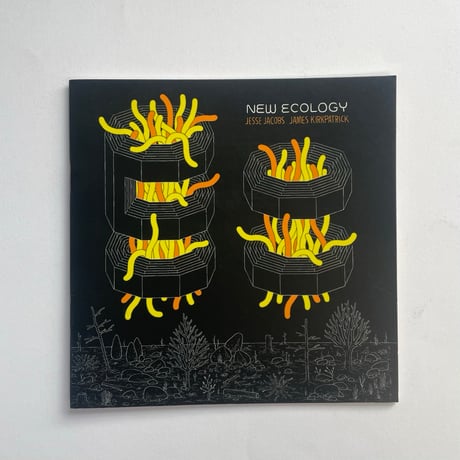JESSE JACOBS, JAMES KIRKPATRICK｜NEW ECOLOGY