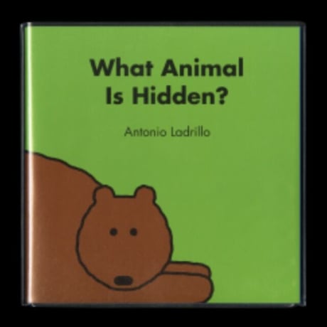 Antonio Ladrillo『What Animal Is Hidden?』