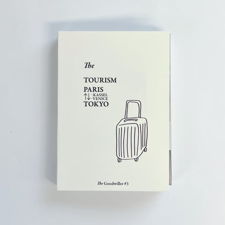 The Goodwiller #3｜The TOURISM PARIS/ TOKYO