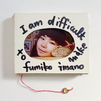fumiko imano｜I am difficult to make