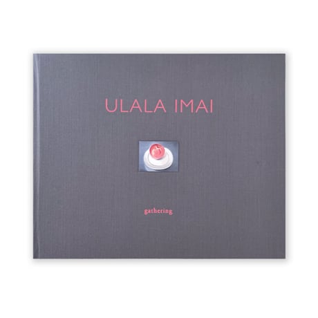 ULALA IMAI 『gathering』2nd edition