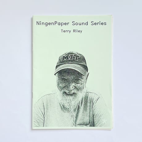 Ningen Paper SOUND SERIES 1｜Terry Riley