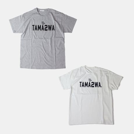 TAMANIWA： TAMA2WA S/S TEE