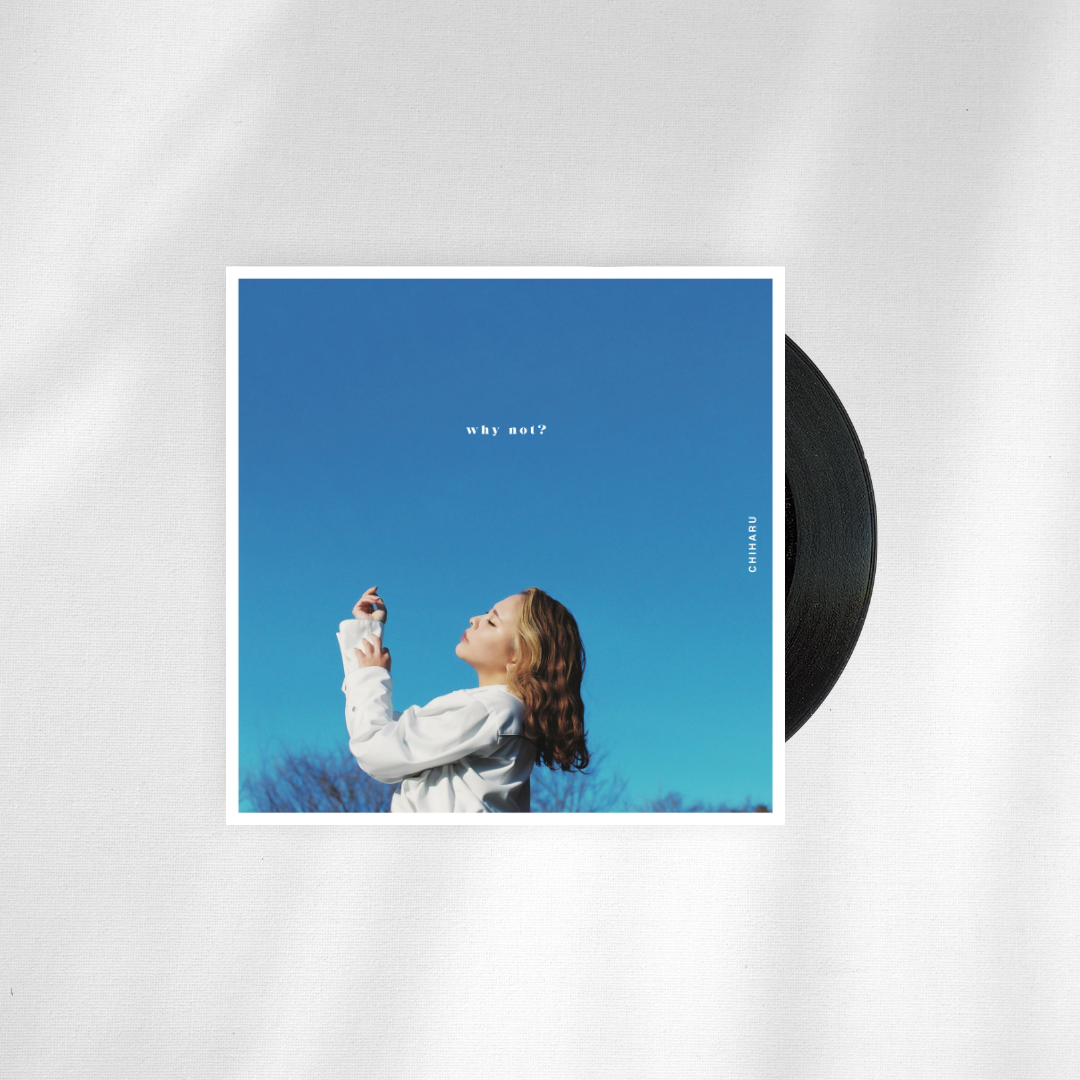 CHIHARU】1st Album「why not?」 | BLIXZY