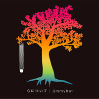 jimmyhat / 心について