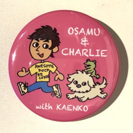 OSAMU & CHARLIE with KAENKO ピンク（缶バッジ大）