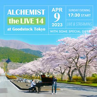 【4/9 視聴チケット】「ALCHEMIST the LIVE 14」