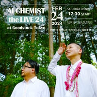 【2/24 視聴チケット】「ALCHEMIST the LIVE 24」